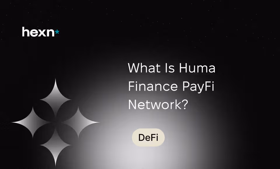 Qu'est-ce que le réseau PayFi Huma Finance ?